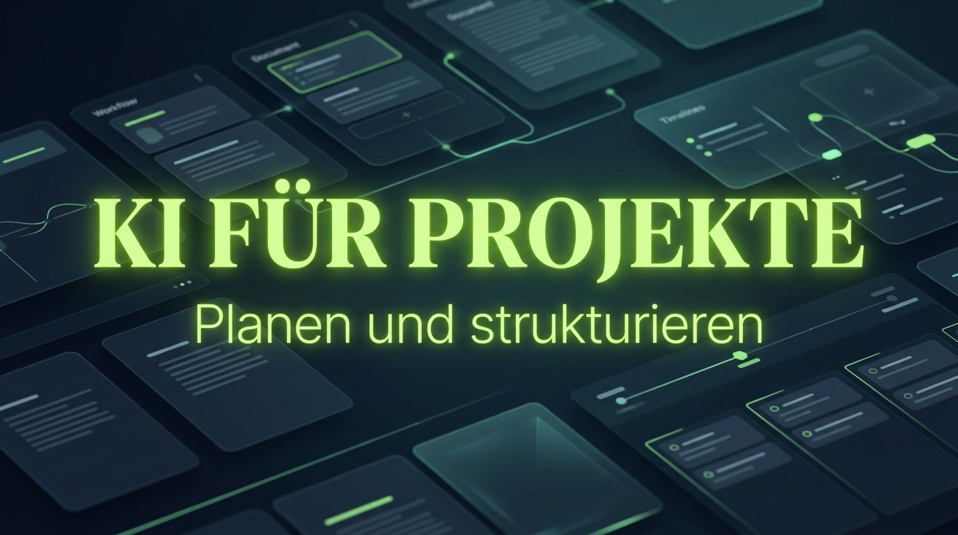 Projekte mit KI planen – Aufgaben, Zeitpläne und Überblick