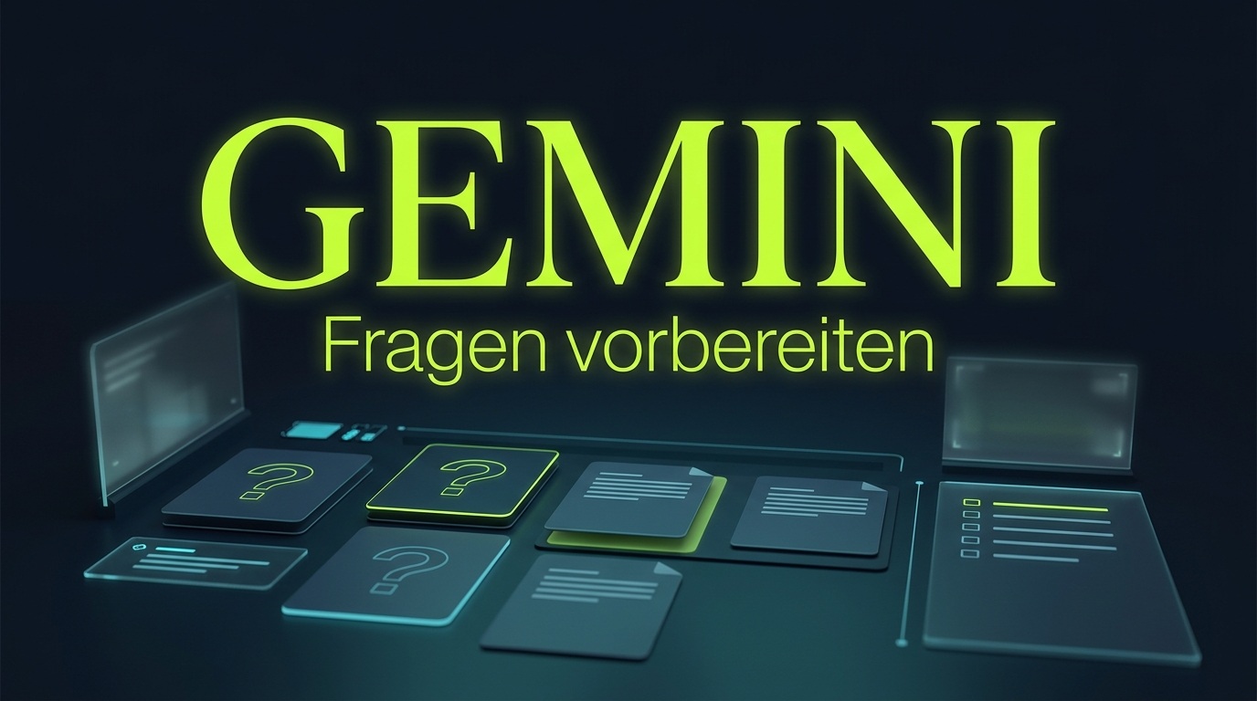 Gemini: Fragen für Formulare vorbereiten